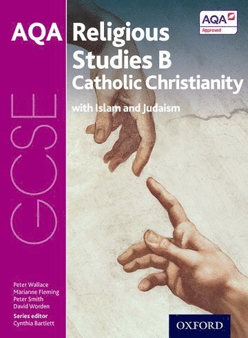 GCSE Religious Studies for AQA B: Catholic Christianity with Islam and Judaism