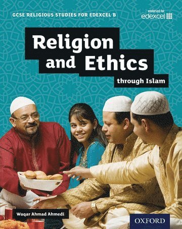 GCSE Religious Studies for Edexcel B: Religion and Ethics through Islam 1