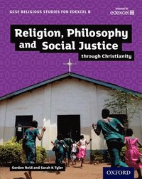 bokomslag GCSE Religious Studies for Edexcel B: Religion, Philosophy and Social Justice through Christianity
