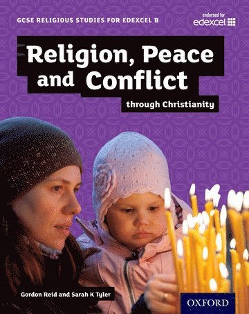 bokomslag GCSE Religious Studies for Edexcel B: Religion, Peace and Conflict through Christianity