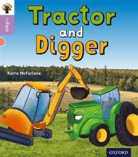 bokomslag Oxford Reading Tree inFact: Oxford Level 1+: Tractor and Digger