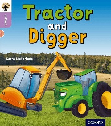 Karra McFarlane - Oxford Reading Tree inFact: Oxford Level 1+: Tractor and Digger, Häftad