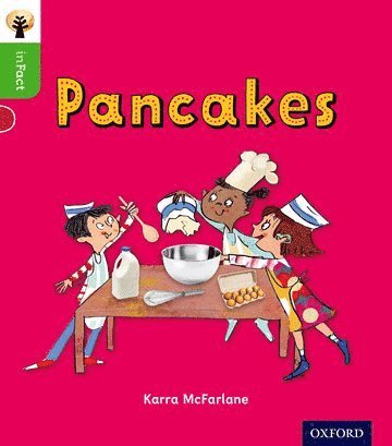 Oxford Reading Tree inFact: Oxford Level 2: Pancakes 1