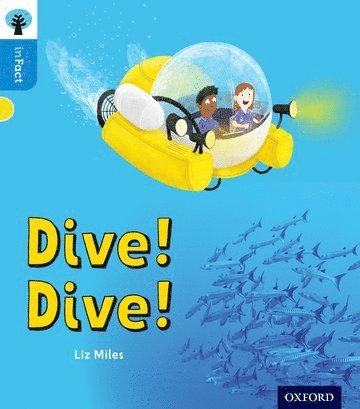 Oxford Reading Tree inFact: Oxford Level 3: Dive! Dive! 1