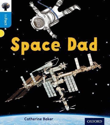 bokomslag Oxford Reading Tree inFact: Oxford Level 3: Space Dad