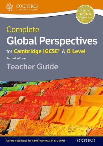 Jo Lally - Complete Global Perspectives for Cambridge IGCSE® & O Level Teacher Guide, Häftad