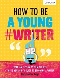 bokomslag How To Be A Young #Writer