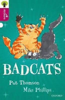 Thomson, Phillips, Sage - Oxford Reading Tree All Stars: Oxford Level 10 Badcats, Häftad