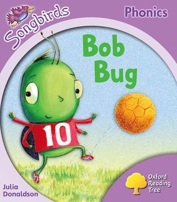 bokomslag Oxford Reading Tree Songbirds Phonics: Level 1+: Bob Bug