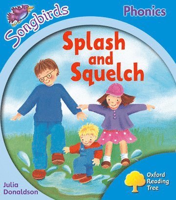 bokomslag Oxford Reading Tree Songbirds Phonics: Level 3: Splash and Squelch