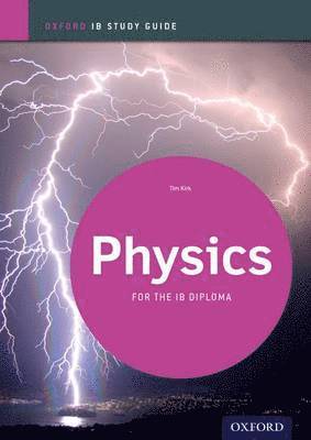 IB Physics Study Guide: Oxford IB Diploma Program