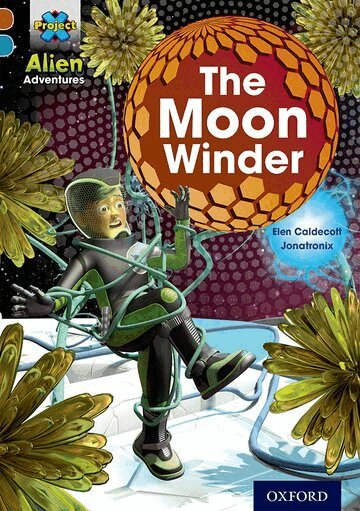 Elen Caldecott - Project X Alien Adventures: Brown Book Band, Oxford Level 9: The Moon Winder, Häftad