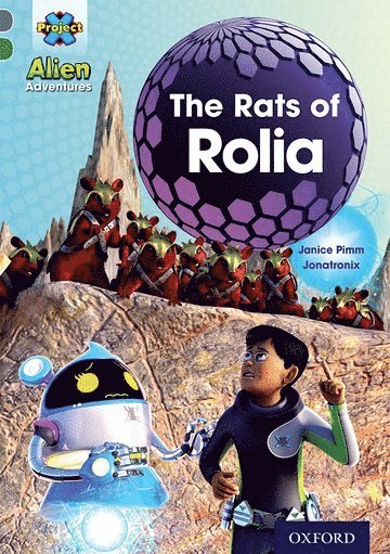 Project X Alien Adventures: Grey Book Band, Oxford Level 12: The Rats of Rolia
