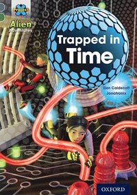 bokomslag Project X Alien Adventures: Grey Book Band, Oxford Level 12: Trapped in Time