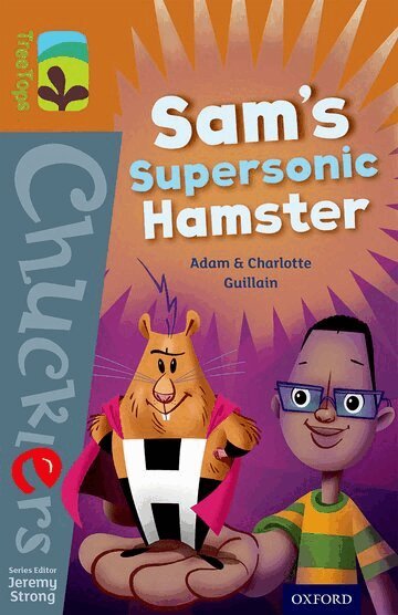 Adam Guillain, Charlotte Guillain - Oxford Reading Tree TreeTops Chucklers: Level 8: Sam's Supersonic Hamster, Häftad