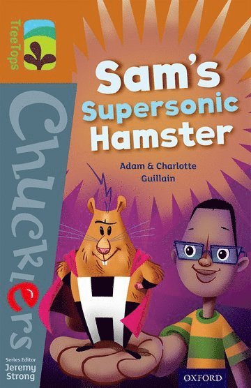 Oxford Reading Tree TreeTops Chucklers: Level 8: Sam's Supersonic Hamster 1