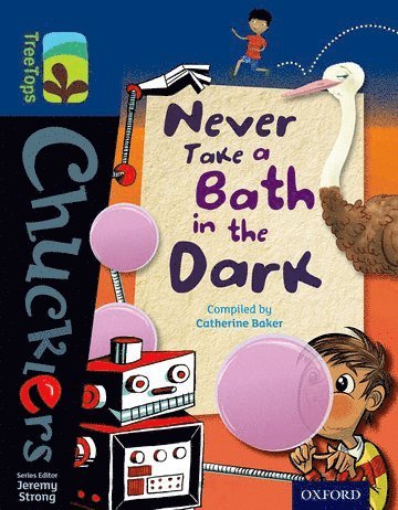 Oxford Reading Tree TreeTops Chucklers: Level 14: Never Take a Bath in the Dark
