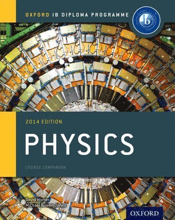 Oxford IB Diploma Programme: Physics Course Companion 1