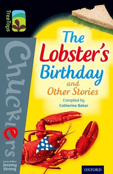 Catherine Baker, Morris Gleitzman, Russell Hoban, Richmal Crompton, Philip Dick, Alan Garner, Geoffrey Willans, Ronald Searle, Jeremy Strong, Joan Aiken - Oxford Reading Tree TreeTops Chucklers: Level 20: The Lobster's Birthday and Other Stories, Häftad