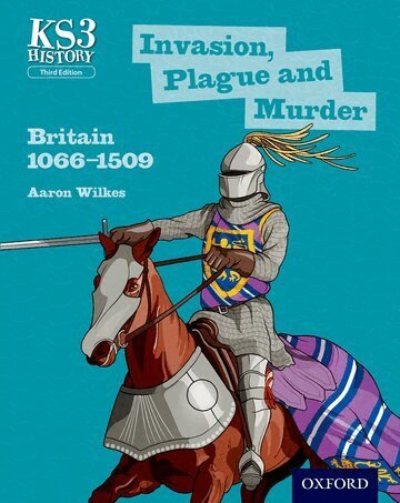 Aaron Wilkes - Key Stage 3 History by Aaron Wilkes: Invasion, Plague and Murder: Britain 1066-1509 Student Book, Häftad