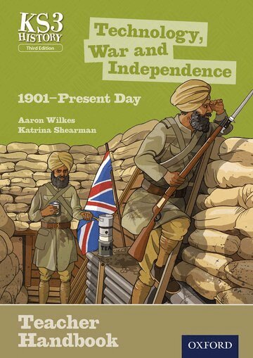Aaron Wilkes, Katrina Shearman - Key Stage 3 History by Aaron Wilkes: Technology, War and Independence 1901-Present Day Teacher Handbook, Häftad