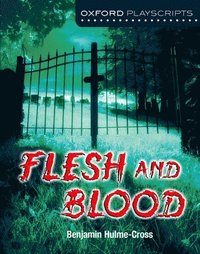 bokomslag Oxford Playscripts: Flesh and Blood
