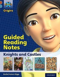 bokomslag Project X Origins: Brown Book Band, Oxford Level 9: Knights and Castles: Guided reading notes