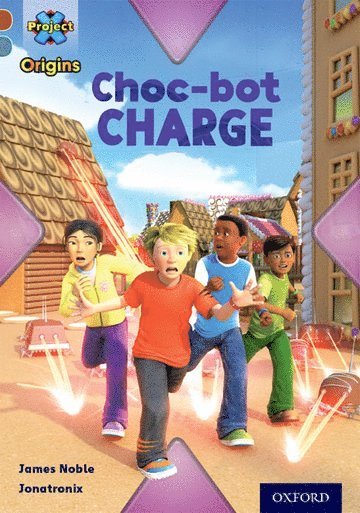 James Noble - Project X Origins: Brown Book Band, Oxford Level 9: Chocolate: Choc-bot Charge, Häftad