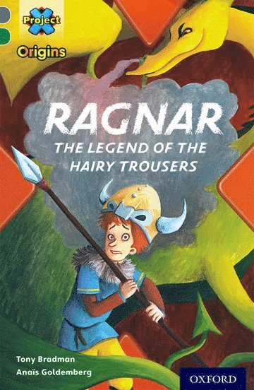 bokomslag Project X Origins: Grey Book Band, Oxford Level 12: Myths and Legends: Ragnar: the legend of the hairy trousers