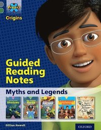 bokomslag Project X Origins: Grey Book Band, Oxford Level 12: Myths and Legends: Guided reading notes