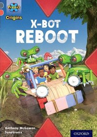 bokomslag Project X Origins: Grey Book Band, Oxford Level 13: Shocking Science: X-bot Reboot