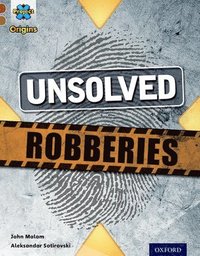 bokomslag Project X Origins: Dark Red Book Band, Oxford Level 18: Who Dunnit?: Unsolved Robberies