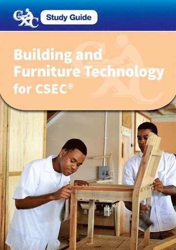 CXC Study Guide: Building and Furniture Technology for CSEC 1