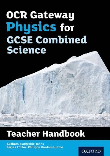 OCR Gateway GCSE Physics for Combined Science Teacher Handbook 1