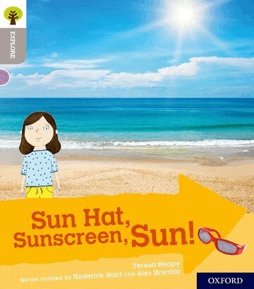 Teresa Heapy - Oxford Reading Tree Explore with Biff, Chip and Kipper: Oxford Level 1: Sun Hat, Sunscreen, Sun!, Häftad