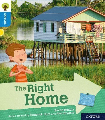 Oxford Reading Tree Explore with Biff, Chip and Kipper: Oxford Level 3: The Right Home 1