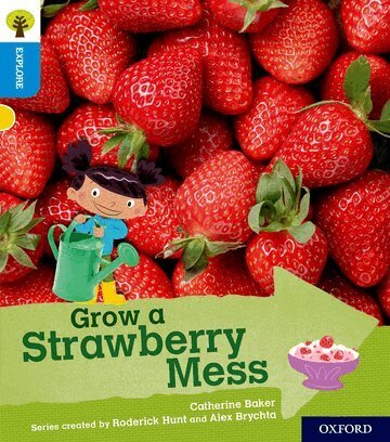 Catherine Baker - Oxford Reading Tree Explore with Biff, Chip and Kipper: Oxford Level 3: Grow a Strawberry Mess, Häftad