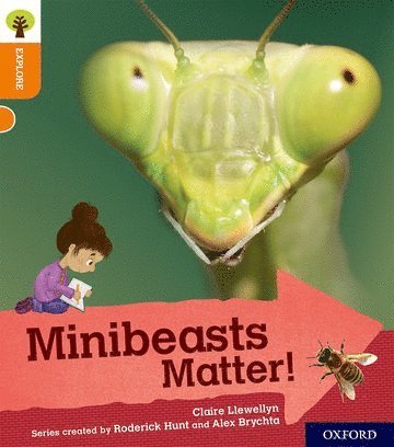 Oxford Reading Tree Explore with Biff, Chip and Kipper: Oxford Level 6: Minibeasts Matter! 1