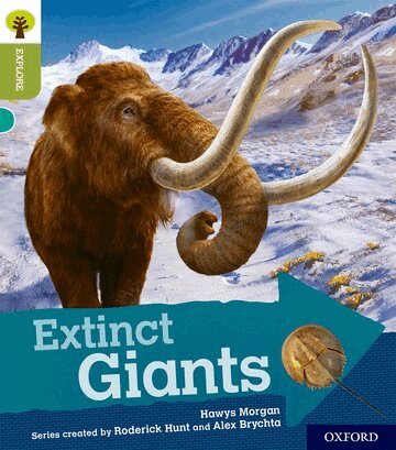 Hawys Morgan - Oxford Reading Tree Explore with Biff, Chip and Kipper: Oxford Level 7: Extinct Giants, Häftad