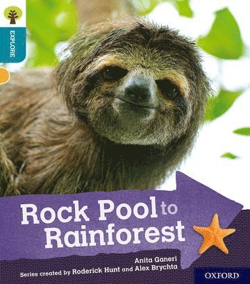 Anita Ganeri - Oxford Reading Tree Explore with Biff, Chip and Kipper: Oxford Level 9: Rock Pool to Rainforest, Häftad