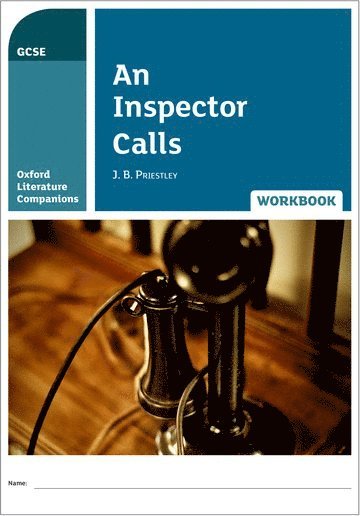 Oxford Literature Companions: An Inspector Calls Workbook 1