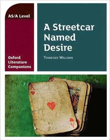 bokomslag Oxford Literature Companions: A Streetcar Named Desire