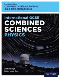 bokomslag Oxford International AQA Examinations: International GCSE Combined Sciences Physics