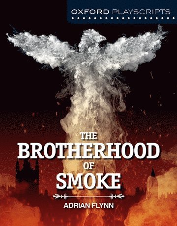 Oxford Playscripts: The Brotherhood of Smoke 1