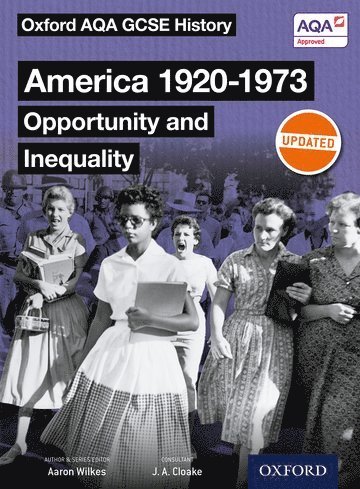Oxford AQA GCSE History: America 1920-1973: Opportunity and Inequality Student Book 1