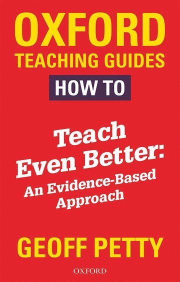 How to Teach Even Better: An Evidence-Based Approach 1