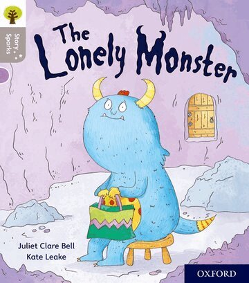Juliet Clare Bell - Oxford Reading Tree Story Sparks: Oxford Level 1: The Lonely Monster, Häftad