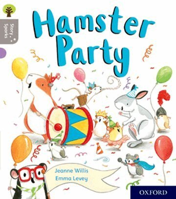 Jeanne Willis - Oxford Reading Tree Story Sparks: Oxford Level 1: Hamster Party, Häftad