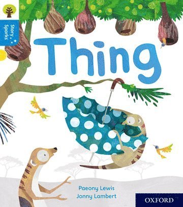 bokomslag Oxford Reading Tree Story Sparks: Oxford Level 3: Thing