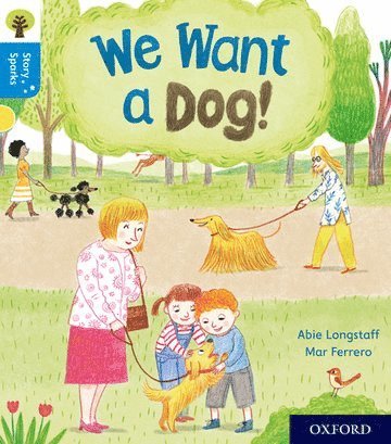 bokomslag Oxford Reading Tree Story Sparks: Oxford Level 3: We Want a Dog!